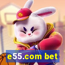 e55.com bet